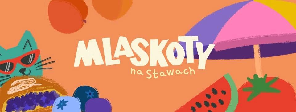 MLASKOTY 🫐 festiwal kulinarny w Krakowie - Plac na Stawach