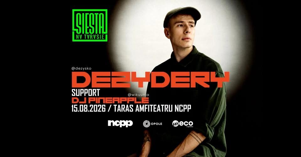 Siesta na tarasie: DEZYDERY / DJ PINEAPPLE