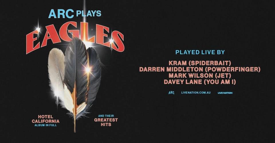 Australian Rock Collective: ARC Plays Eagles | Melbourne
