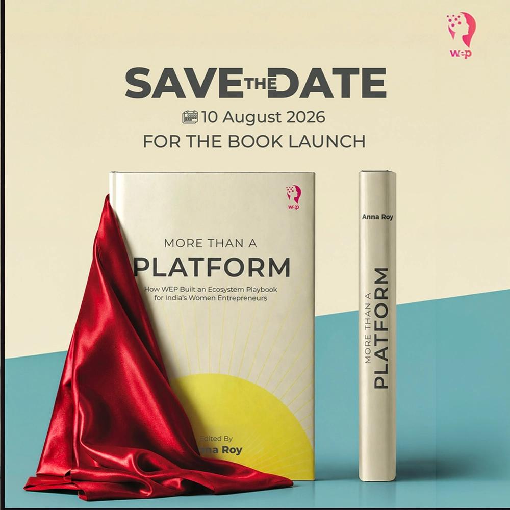 Book Launch More Than a Platform: How WEP Built an Ecosystem Playbook for India’s Women Entrepreneurs