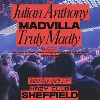 Hazy Club x Infusion present Julian Anthony, Truly Madly & MADVI