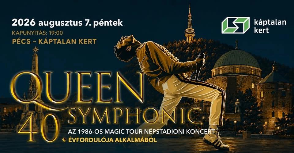 Jubileumi QUEEN Symphonic • Pécs, Káptalan Kert