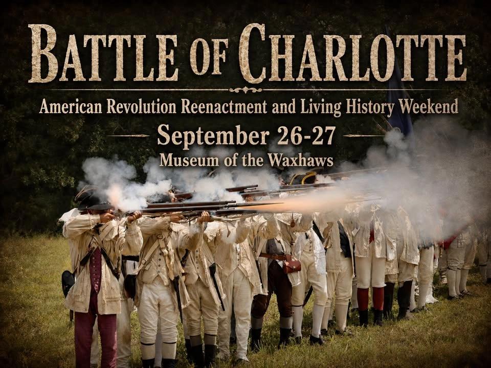 BATTLE OF CHARLOTTE American Revolution Weekend