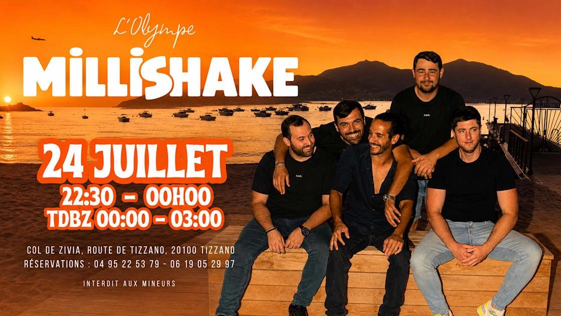 Millishake 24 Juillet • L’Olympe Tizzano