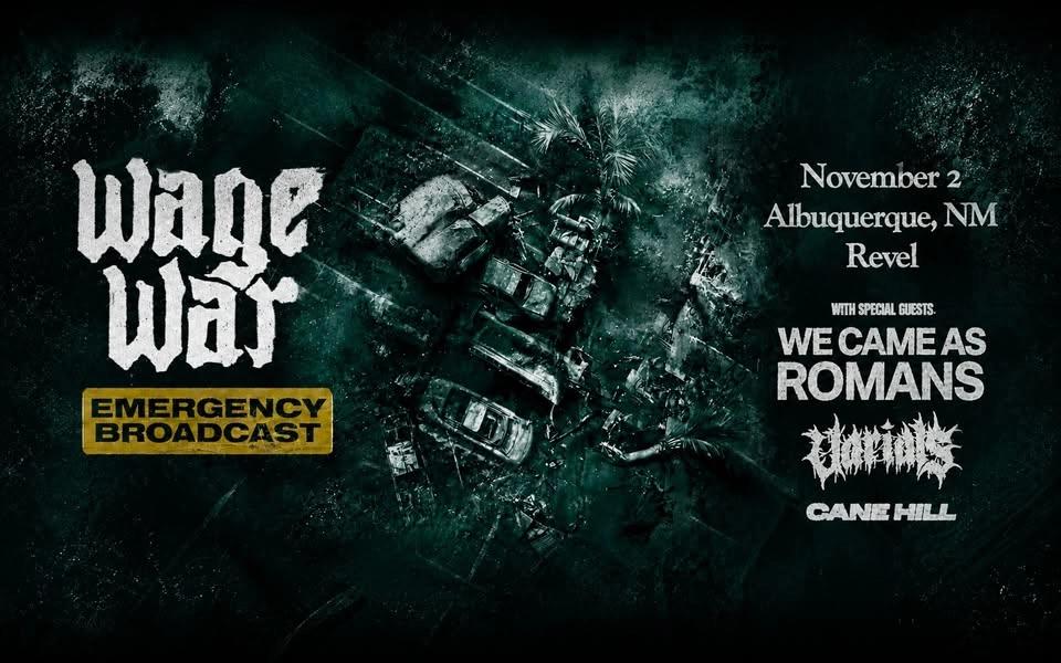 WAGE WAR - EMERGENCY BROADCAST TOUR