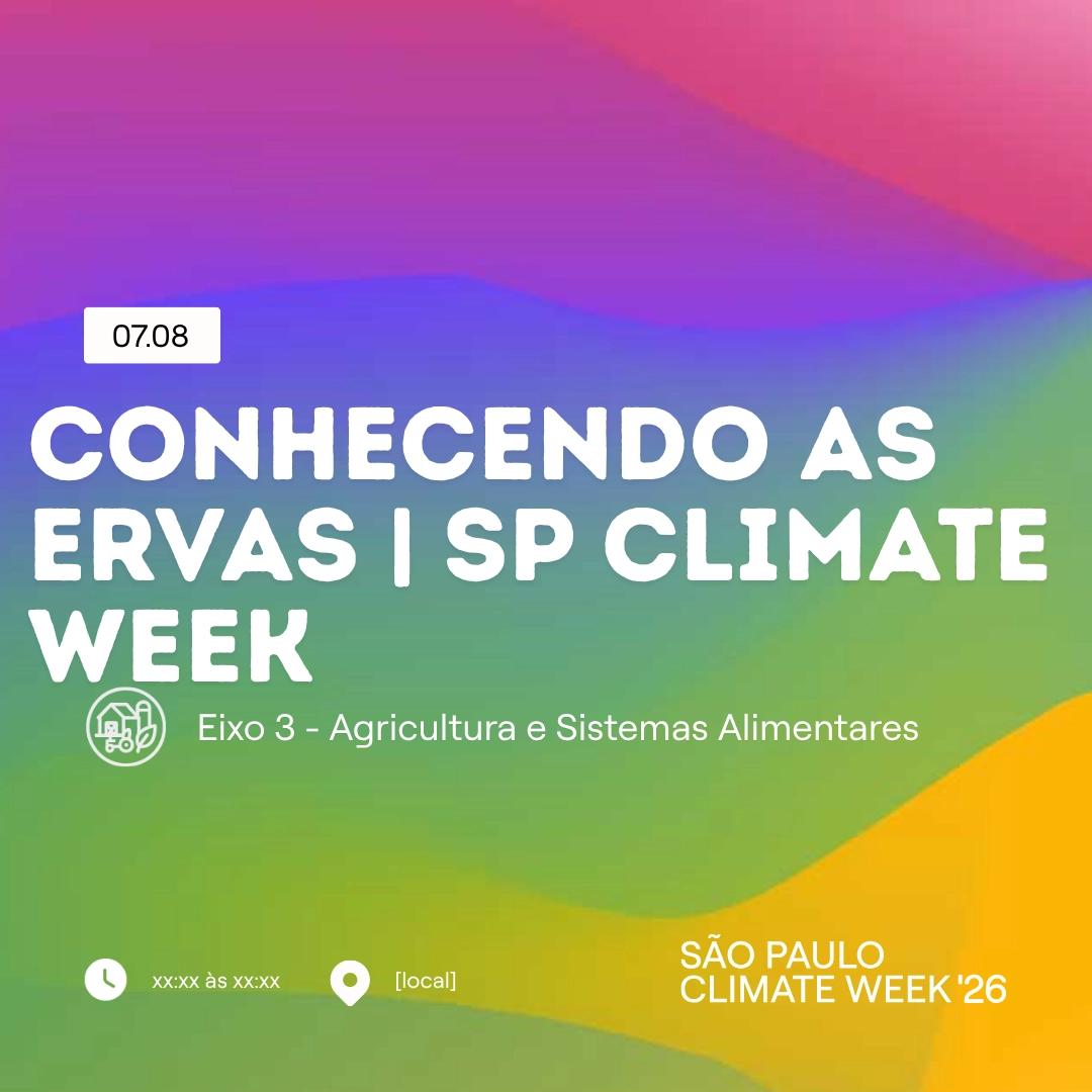 Conhecendo as ervas | SP Climate Week