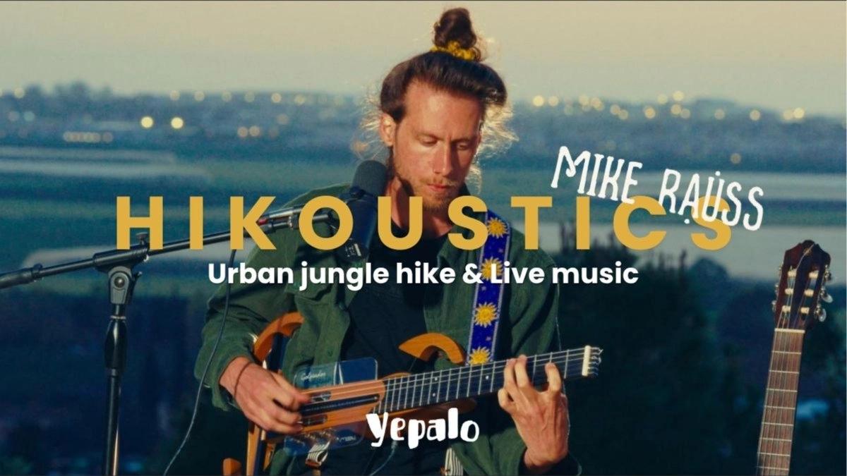 Hikoustics con Mike Rauss - Urban Jungle Hike + Música en directo & senderismo