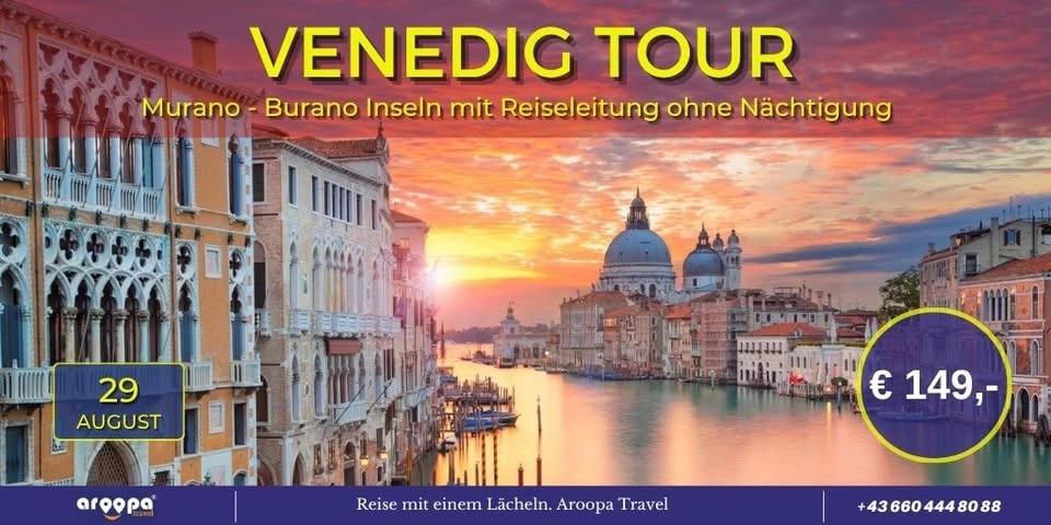 🇮🇹𝗩𝗘𝗡𝗘𝗗𝗜𝗚 & 𝗠𝗨𝗥𝗔𝗡𝗢 - 𝗕𝗨𝗥𝗔𝗡𝗢🇮🇹 mit Reiseleitung p.P. 149€