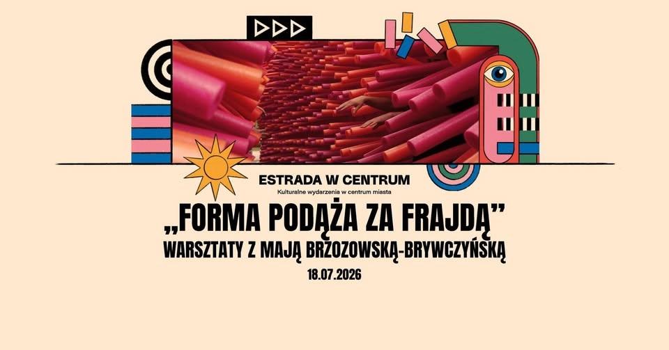 Warsztaty rękodzielnicze dla dzieci „Forma podąża za frajdą” z Mają Brzozowską-Brywczyńską