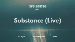 pre:sense pres. Substance (Live)