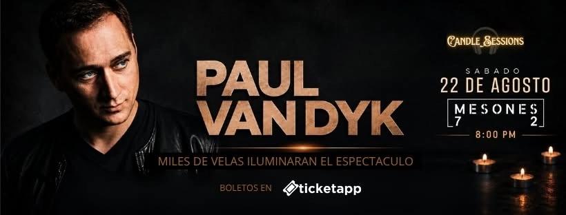 Paul Van Dyk =Candle Sessions= @ Mesones 72, Centro Histórico CDMX