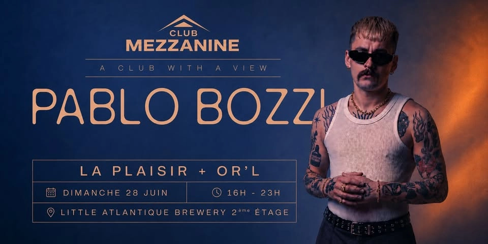 CLUB MEZZANINE #4 - PABLO BOZZI, LA PLAISIR & OR'L