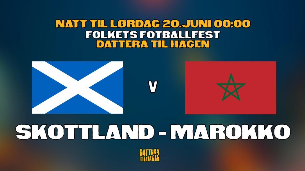 SKOTTLAND - MAROKKO 🏴🇲🇦
