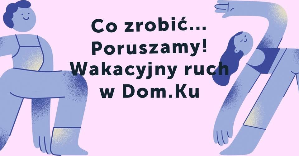 Zdrowy kręgosłup z Moniką | Wakacyjny ruch w Dom.Ku
