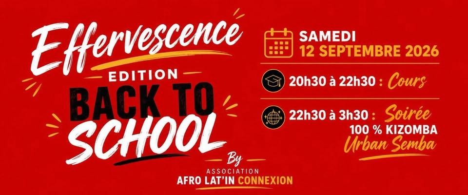 Effervescence "Back To School Édition"