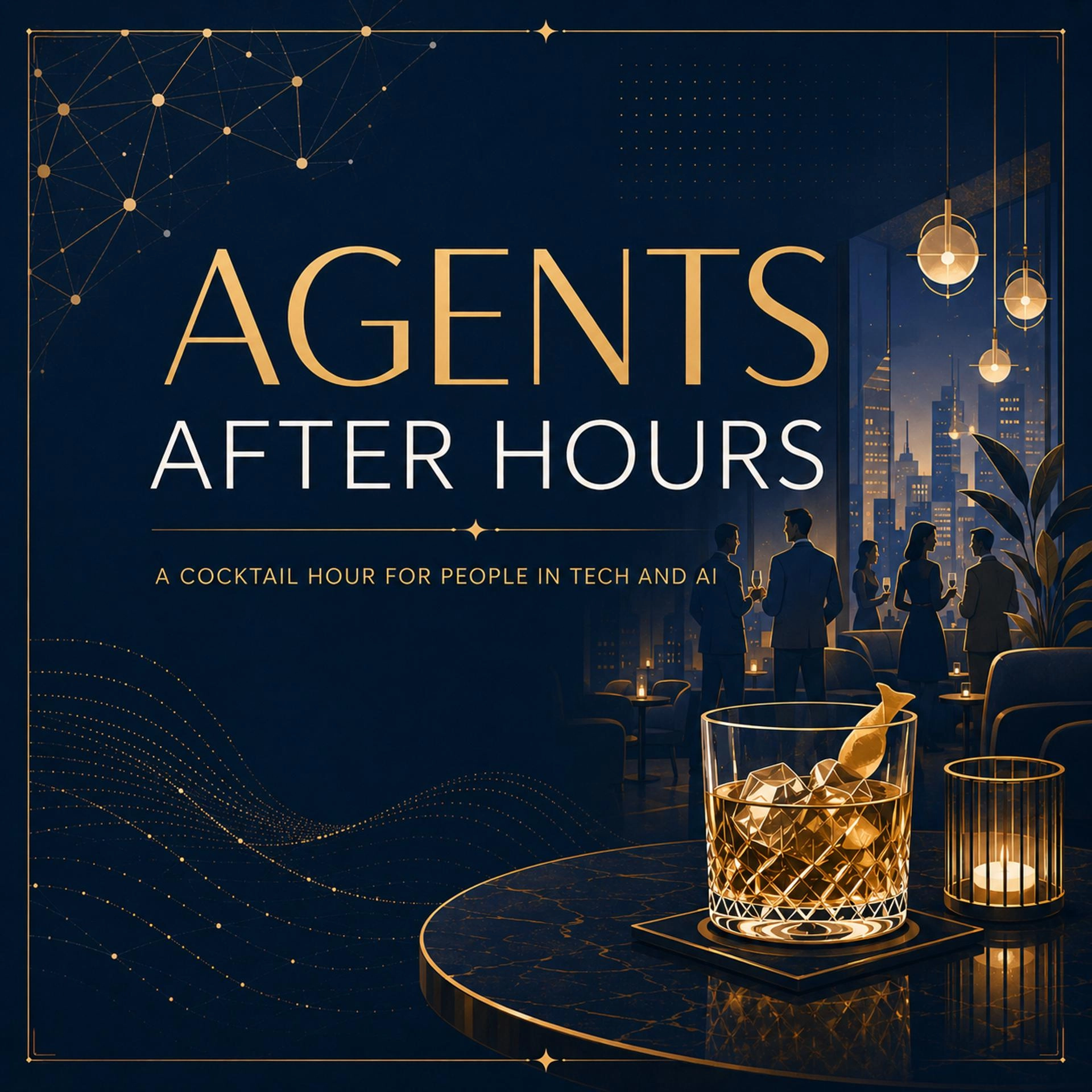 Agents after Hours