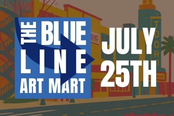 The Blue Line Art Mart | July 25th