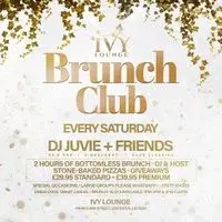 Ivy's Brunch Club Every Saturday - 2nd May