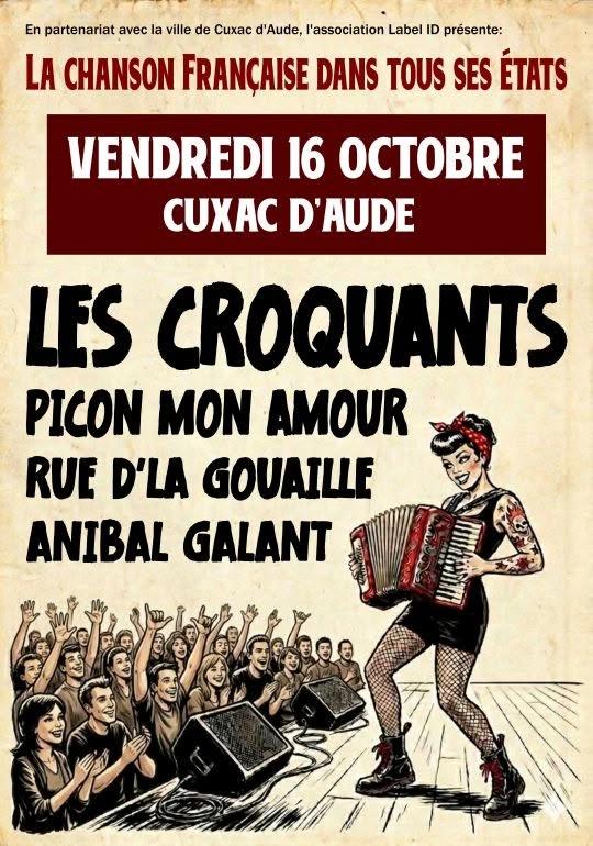 LES CROQUANTS + PICON MON AMOUR + RUE D'LA GOUAILLE + ANIBAL GALANT