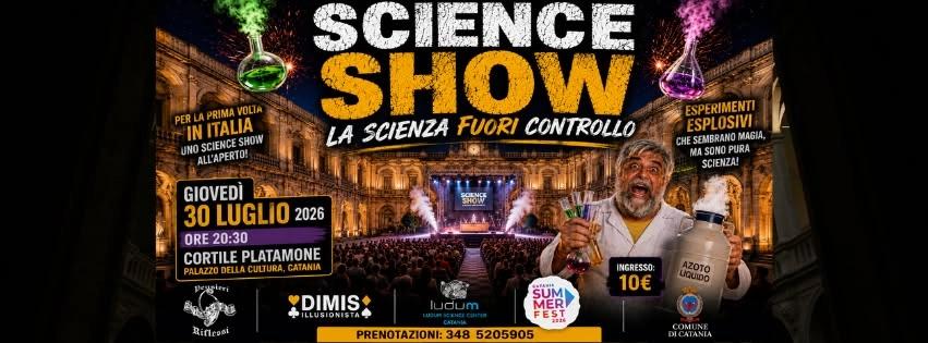 Science Show- La scienza fuori controllo