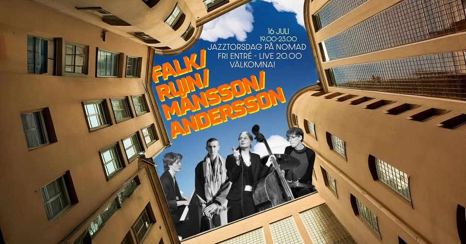 Jazztorsdag med ✨FALK/RUIN/MÅNSSON/ANDERSSON✨ på Nomads innergård!