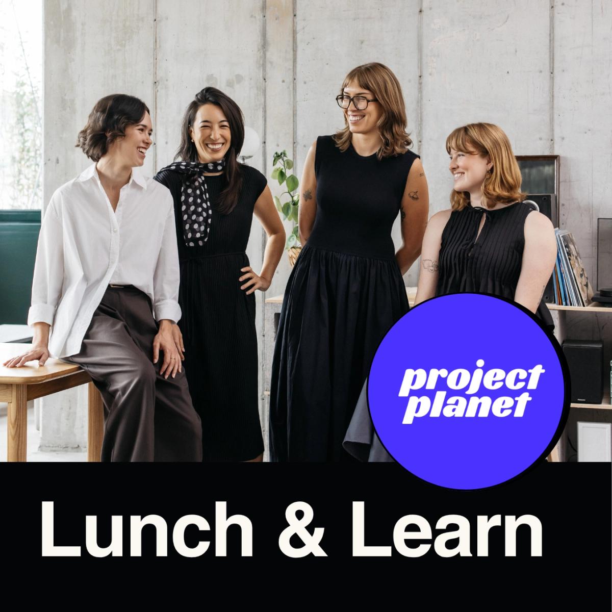 Lunch & Learn: Project Planet