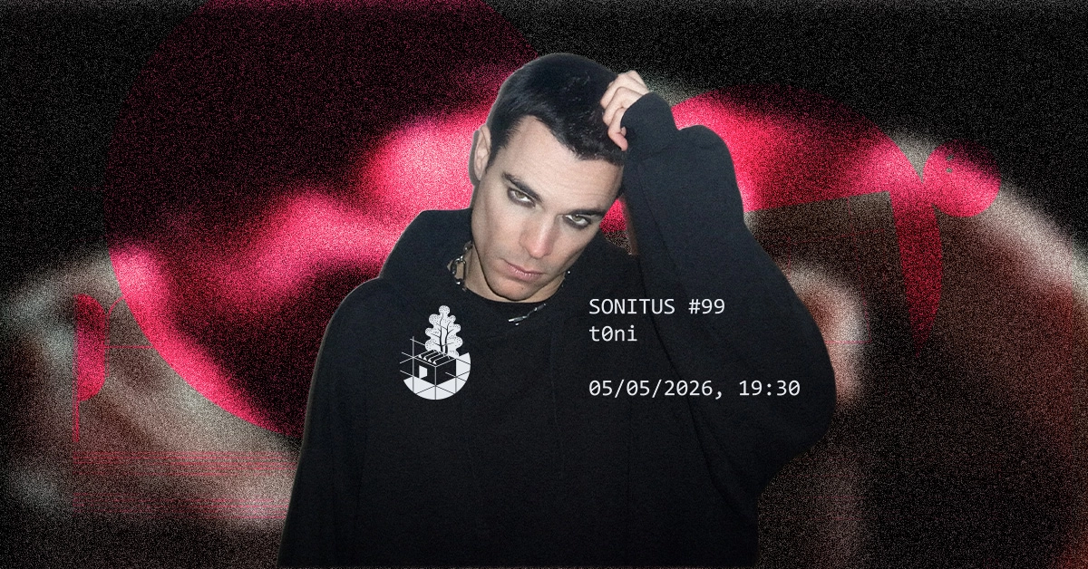 t0ni – Sonitus #99
