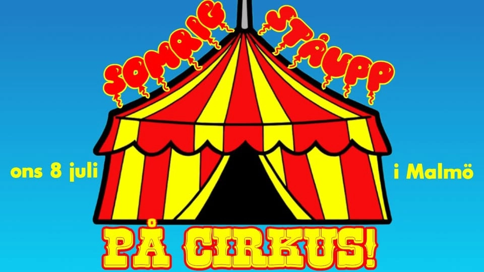 Somrig ståupp på cirkus! | ons 8 juli | Grand Circus Hotel i Malmö