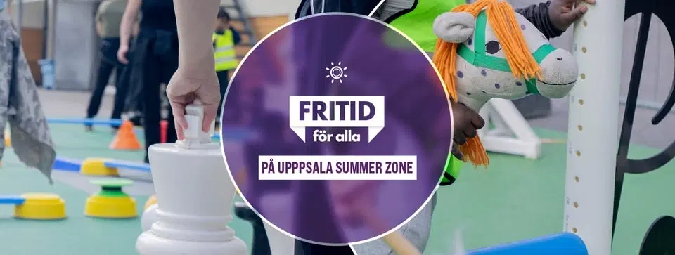 Fritid för alla på Uppsala Summer Zone