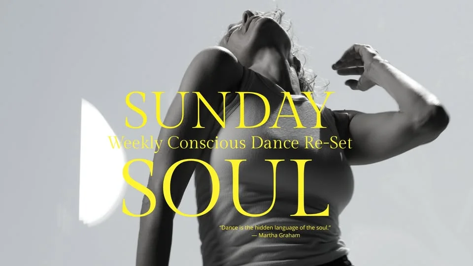 SUNDAY SOUL - Weekly Conscious Dance Re-set