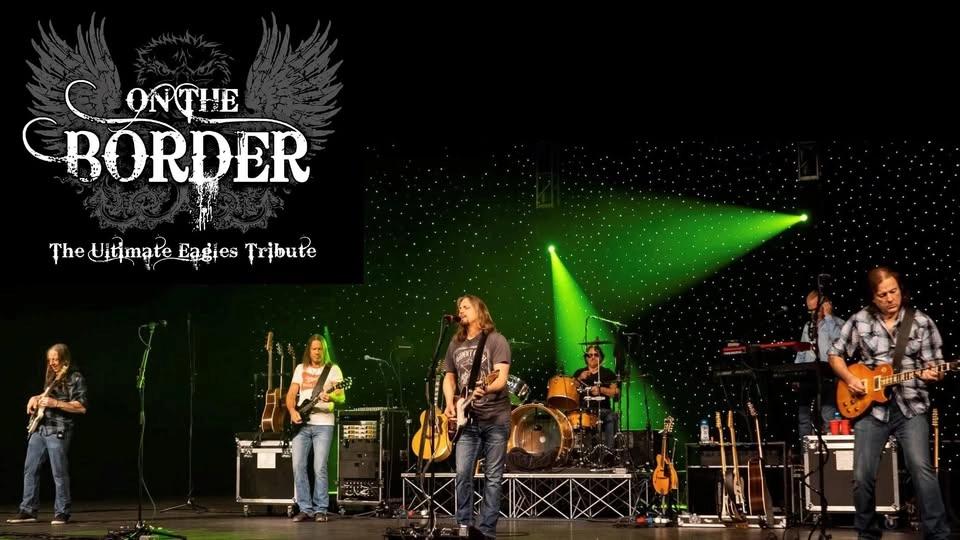 2026 Footloose on the Neuse Summer Concert - ON THE BORDER - The Ultimate Eagles Tribute
