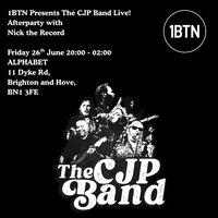 1BTN Presents The CJP Band Live! Afterparty w/ Nick the Record