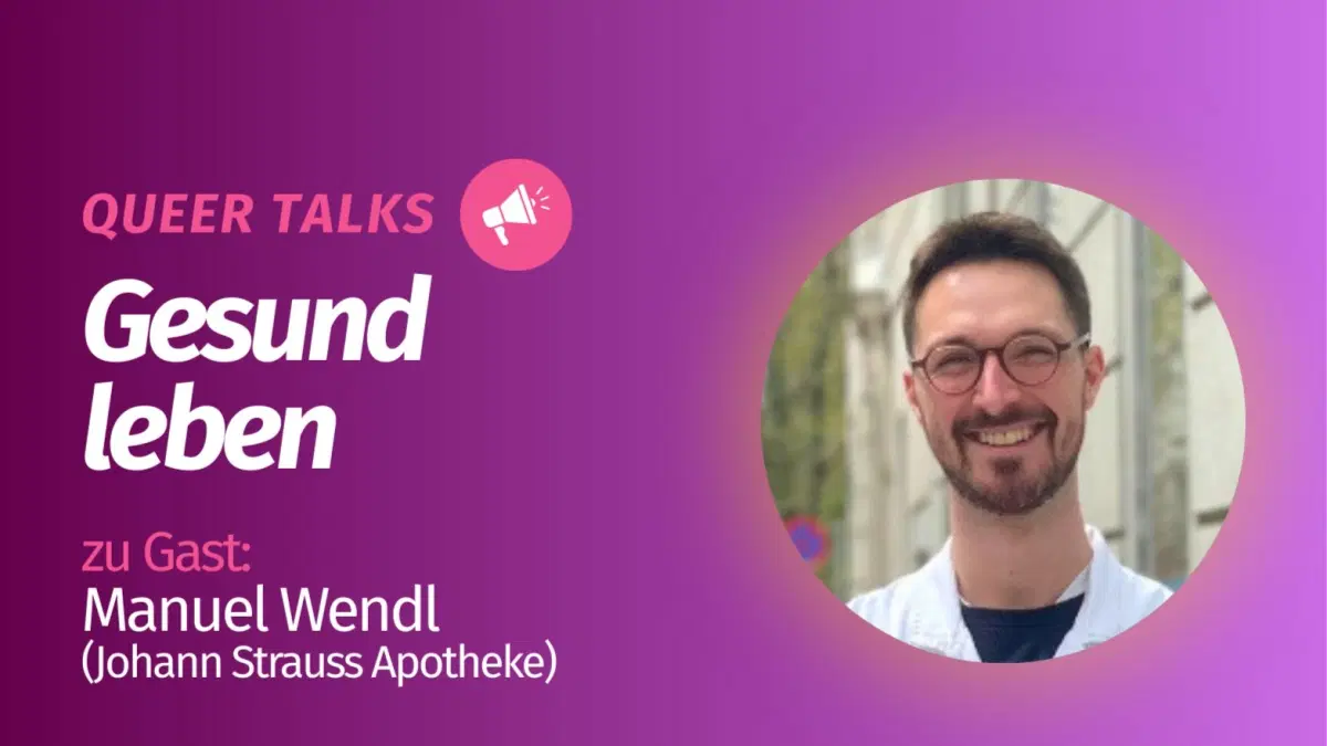 Queer Talks – Gesund leben – zu Gast: Manuel Wendl – mit Q&A und Get-together
