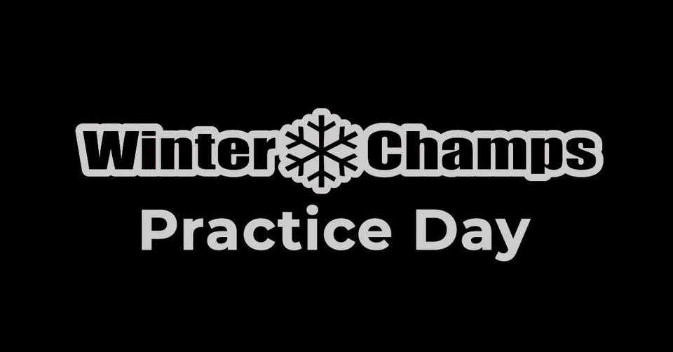 Winter Champs – Practice Day 2
