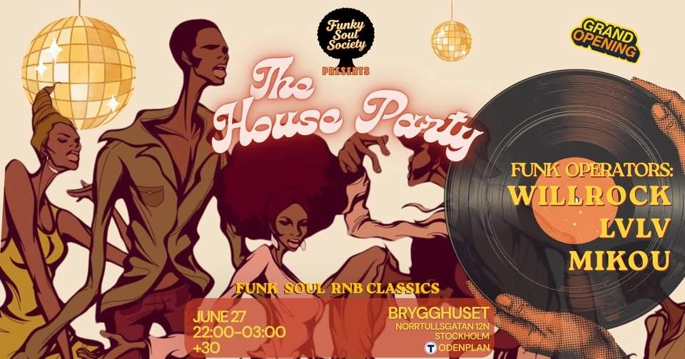 The House Party Stockholm • 27 Juni