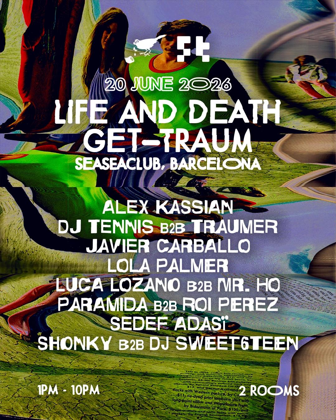Life and Death x Get-traum - OFFBCN 2026