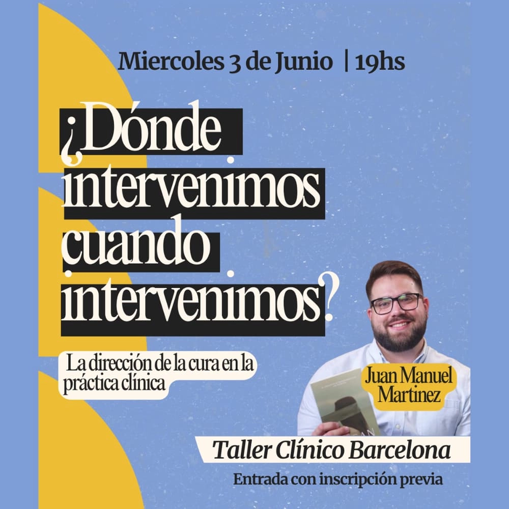 Taller clínico: ¿Dónde intervenimos cuando intervenimos?
