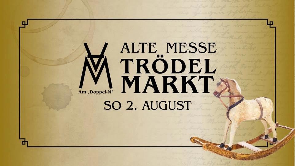 Alte Messe Trödelmarkt