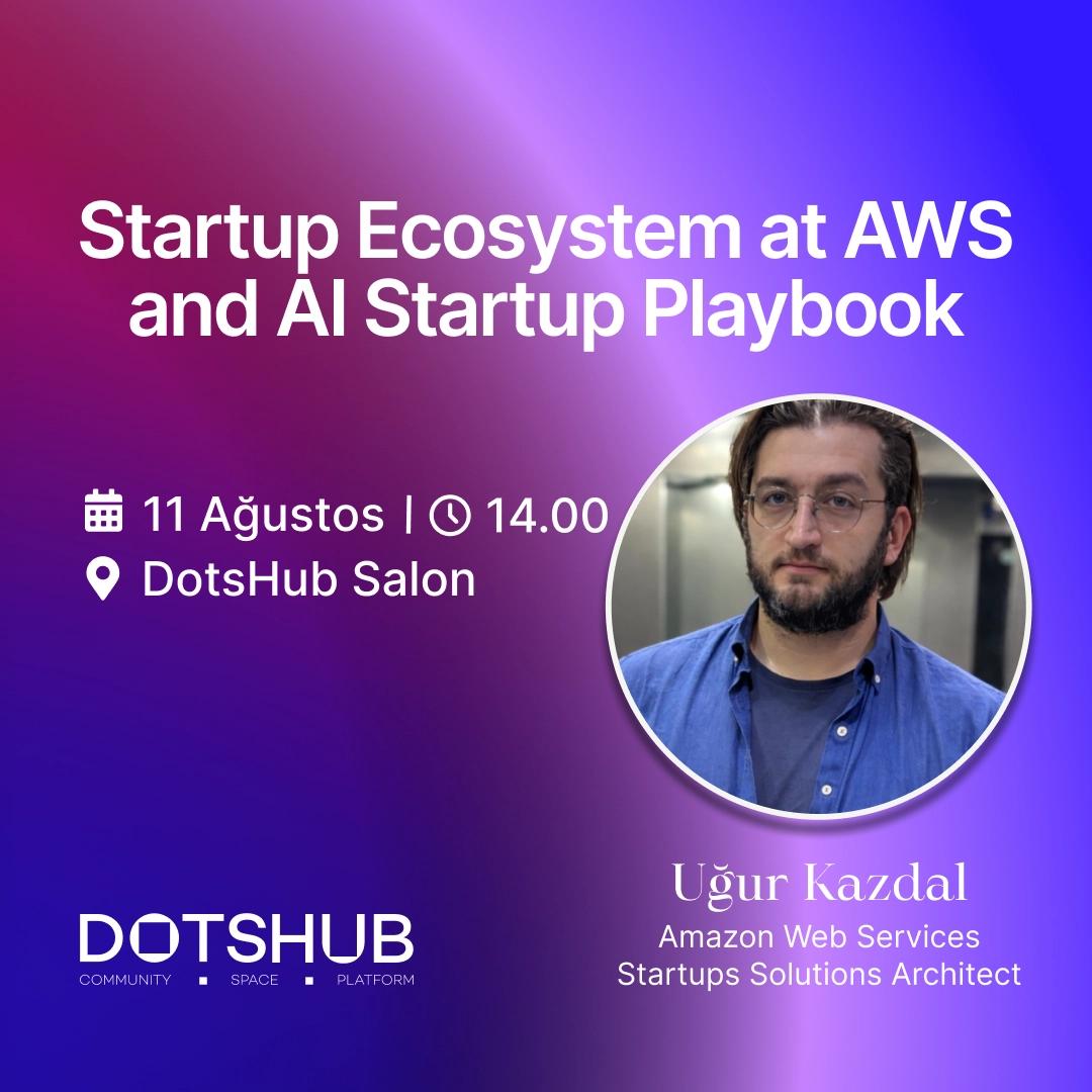 Startup Ecosystem at AWS and AI Startup Playbook