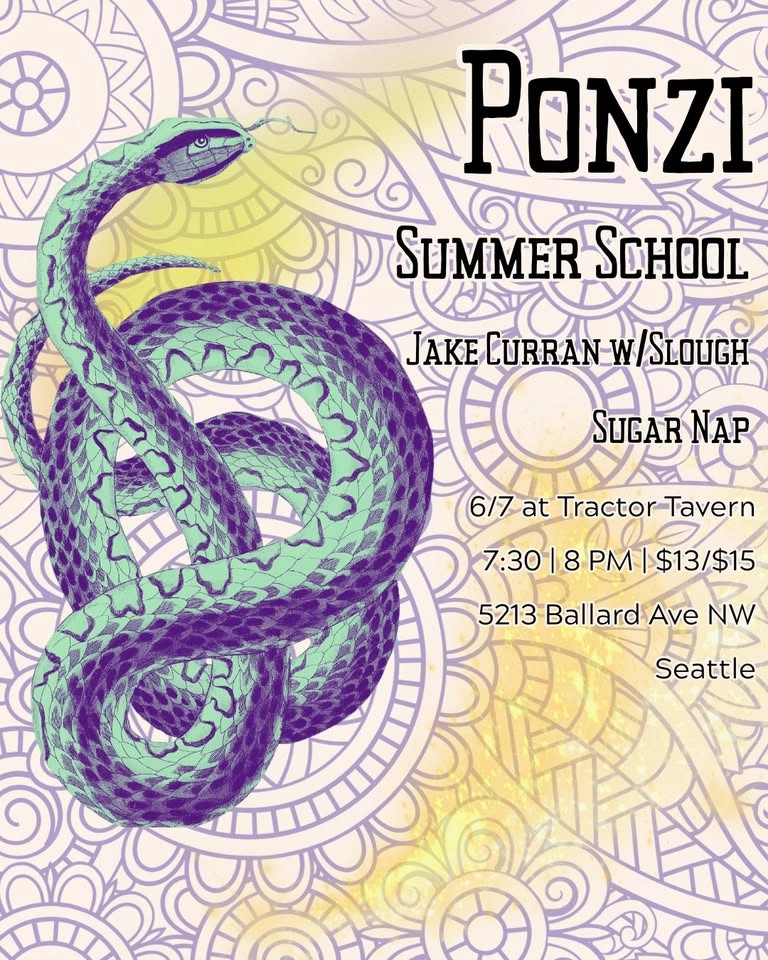Ponzi, Summer School, Jake Curran w/ Slough, Sugar Nap