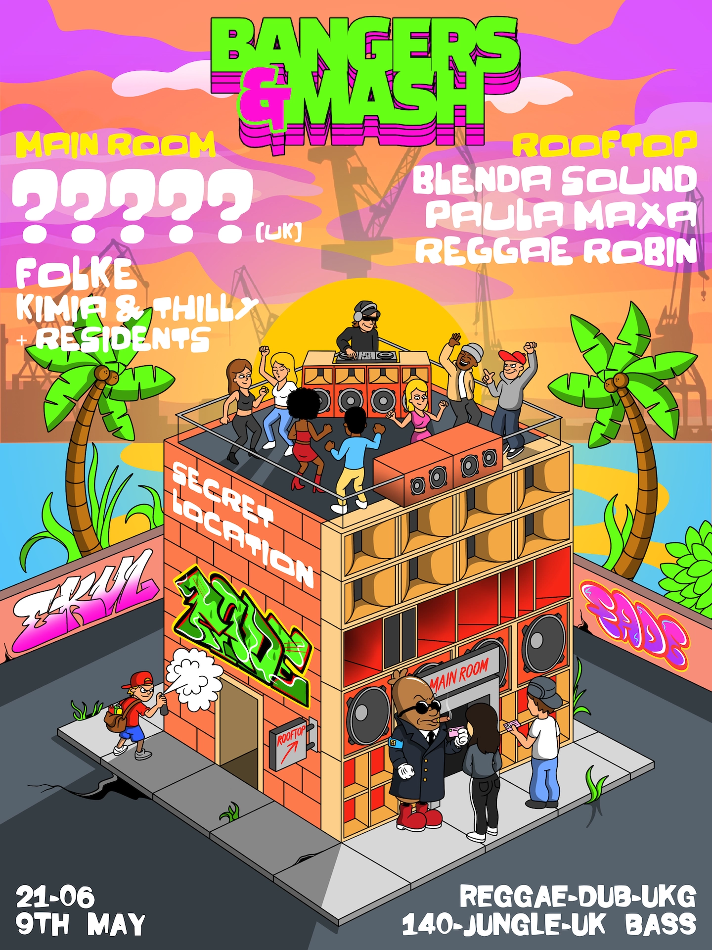 Bangers & Mash: ?????, FOLKE, KIMIA & THILLY, BLENDA SOUND, PAULA MAXA, REGGAE ROBIN + RESIDENT