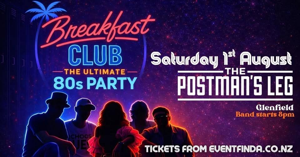THE BREAKFAST CLUB - THE ULTIMATE 80S PARTY @ The Postman's Leg