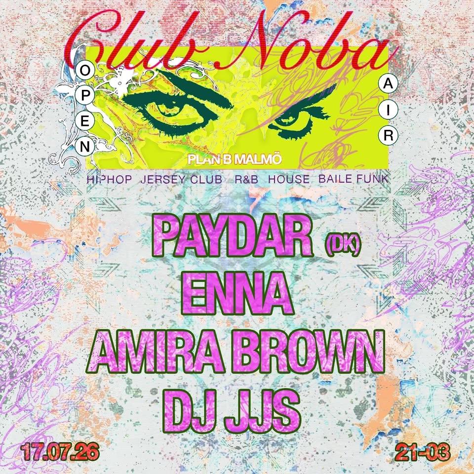 CLUB NOBA / OPEN AIR / PAYDAR (DK) / PLAN B