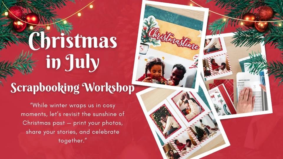 Christmas in July Scrapbooking Workshop - Richmond