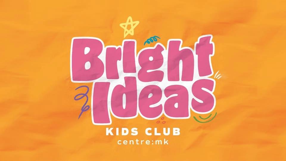 Bright Ideas Kids Club | centre:mk