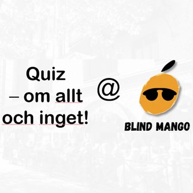 Blind Mangos Quiz - Om allt och inget!