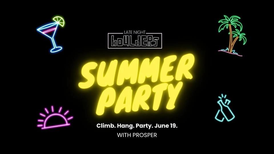 Late Night Boulders 🌜Summer Party