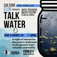 Culture Club presents, Talk Water