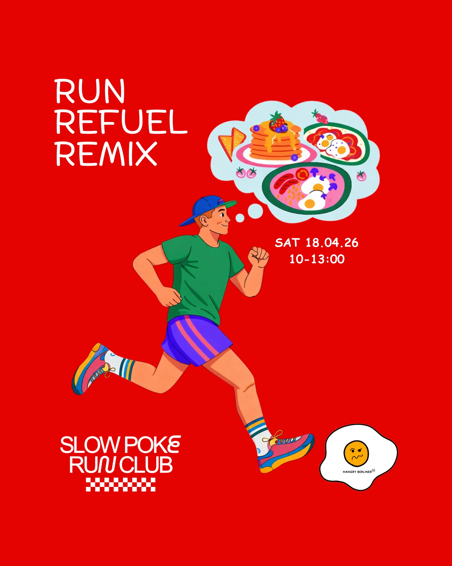 Slow Poke X Hangry Berliner: RUN → REFUEL → REMIX