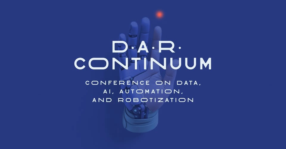 D.A.R. Continuum – Conference on Data, AI, Automation, and Robotization